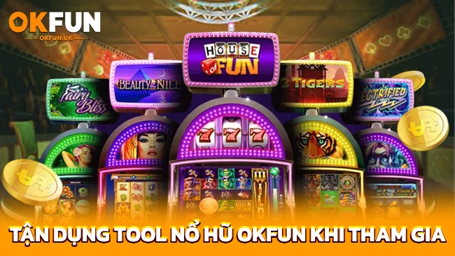 Tận dụng tool nổ hũ